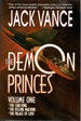 The Demon Princes, Vol. 1: The Star King * the Killing Machine * the Palace of Love