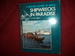 Shipwrecks in Paradise. an Informal Marine History of the Hawaii Islands