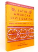 Latin American Civilization: History and Society, 1492 to the Present, Fifth Edition