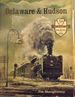 Delaware & Hudson: the History of an Important Railroad Whose Antecedent Was a Canal Network to Transport Coal