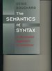 The Semantics of Syntax: a Minimalist Approach to Grammar