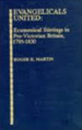 Evangelicals United: Ecumenical Stirrings in Pre-Victorial Britain, 1795-1830