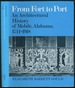 From Fort to Port: an Architectural History of Mobile, Alabama 1711-1918