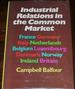 Industrial Relations in the Common Market