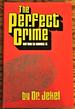 The Perfect Crime and How to Commit It