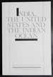 India, the United States, and the Indian Ocean: Report of the Indo-American, Task Force on the Indian Ocean