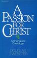 A passion for Christ: an evangelical Christology