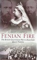 Fenian Fire: the British Government Plot to Assassinate Queen Victoria