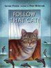 Follow That Cat!