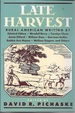 Late Harvest: Rural American Writing By Edward Abbey, Wendell Berry, Carolyn Chute, Annie Dillard, William Gass, Garrison Ke