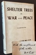 Shelter Trees in War and Peace