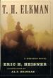 T. H. Elkman: a Western Novel
