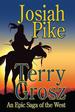 Josiah Pike: An Epic Saga of the West