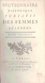 Dictionnaire Historique Portatif Des Femmes Celebres; [in Three Volumes]
