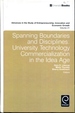 Spanning Boundaries and Disciplines: University Technology Commercialization in the Idea Age (Advances in the Study of Entrepreneurship Innovation and Economic Growth)