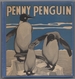 Penny Penguin: a Baby Penguin's Adventures on the Ice and Snow