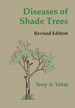 Diseases of Shade Trees, Revised Edition