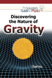 Discovering the Nature of Gravity