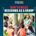 How to Make Decisions as a Group