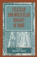 Cellular and Molecular Biology of Bone