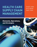 Health Care Supply Chain Management: Elements, Operations, and Strategies