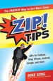 Zip! Tips: the Fastest Way to Get More Done