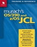 Murach's Os/390 and Z/Os Jcl