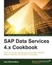 Sap Data Services 4. X Cookbook