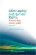 Librarianship and Human Rights: a Twenty-First Century Guide