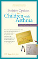 Positive Options for Children With Asthma