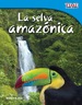 La Selva Amaznica (Amazon Rainforest)