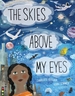 The Skies Above My Eyes