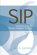 Sip: Understanding the Session Initiation Protocol