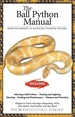 The Ball Python Manual