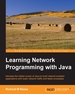 Learning Network Programming With Java