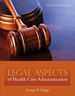 Legal Aspects of Health Care Administration