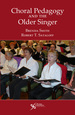 Choral Pedagogy and the Older Singer