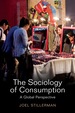 The Sociology of Consumption-a Global Approach