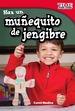 Haz Un Muequito De Jengibre (Make a Gingerbread Man)