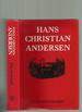 Hans Christian Andersen, the Story of His Life and Work 1805-75