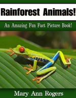 Rainforest Animals: an Amazing Fun Fact Picture Book