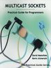 Multicast Sockets: Practical Guide for Programmers