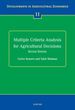 Multiple Criteria Analysis for Agricultural Decisions