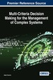 Multi-Criteria Decision Making for the Management of Complex Systems