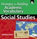 Strategies for Building Academic Vocabulary in Social Studies