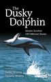The Dusky Dolphin: Master Acrobat Off Different Shores
