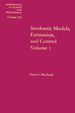 Stochastic Models: Estimation and Control: V. 1: Estimation and Control: V. 1
