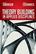 Theory Building in Applied Disciplines