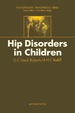 Hip Disorders in Children: Postgraduate Orthopaedics Series