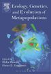 Ecology, Genetics and Evolution of Metapopulations